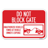 Do Not Block Gate - Unauthorized Vehicles Towed at Vehicle Owner's Expense