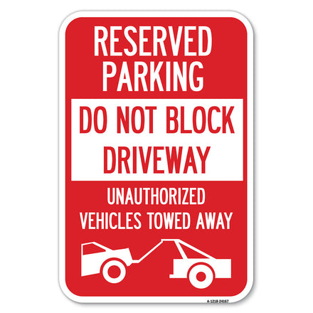 Do Not Block Driveway, Unauthorized Vehicles Towed Away with Graphic