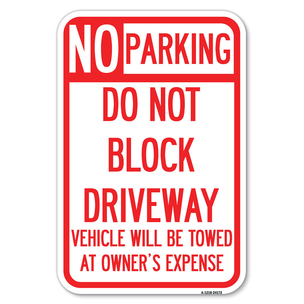 Do Not Block Driveway Vehicle Will Be Towed at Owner's Expense