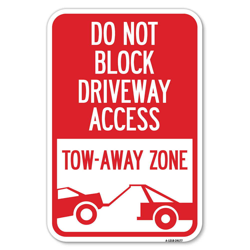 Do Not Block Driveway Access - Tow Away Zone (With Graphic)