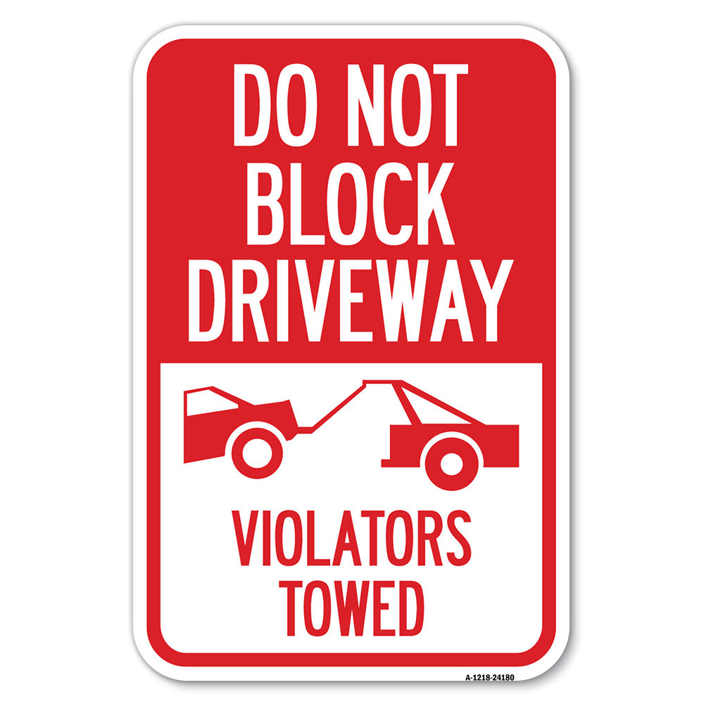 Do Not Block Driveway - Violators Towed (With Graphic)