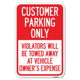 Customer Parking Only, Violators Will Be Towed Away at Vehicle Owner's Expense