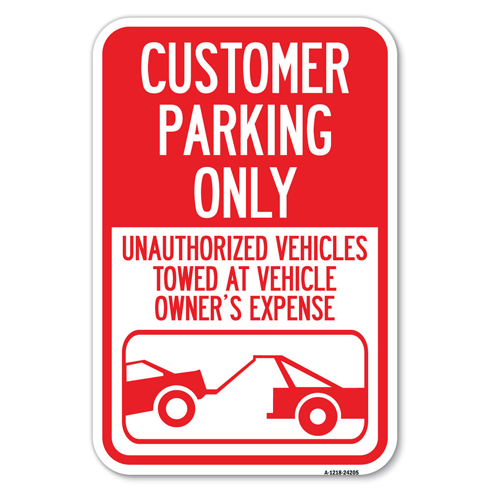 Customer Parking Only, Unauthorized Vehicles Towed at Owner Expense with Graphic