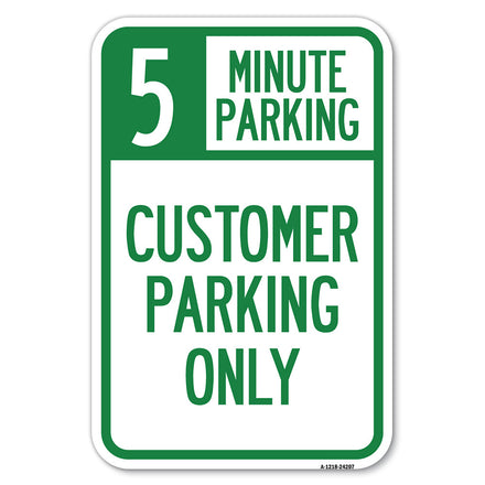 Customer Parking Only, (Choose Your Limit) Minute Parking