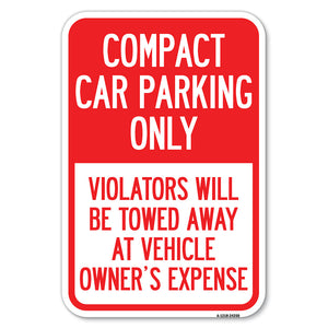 Compact Car Parking Only Violators Will Be Towed Away at Vehicle Owner's Expense