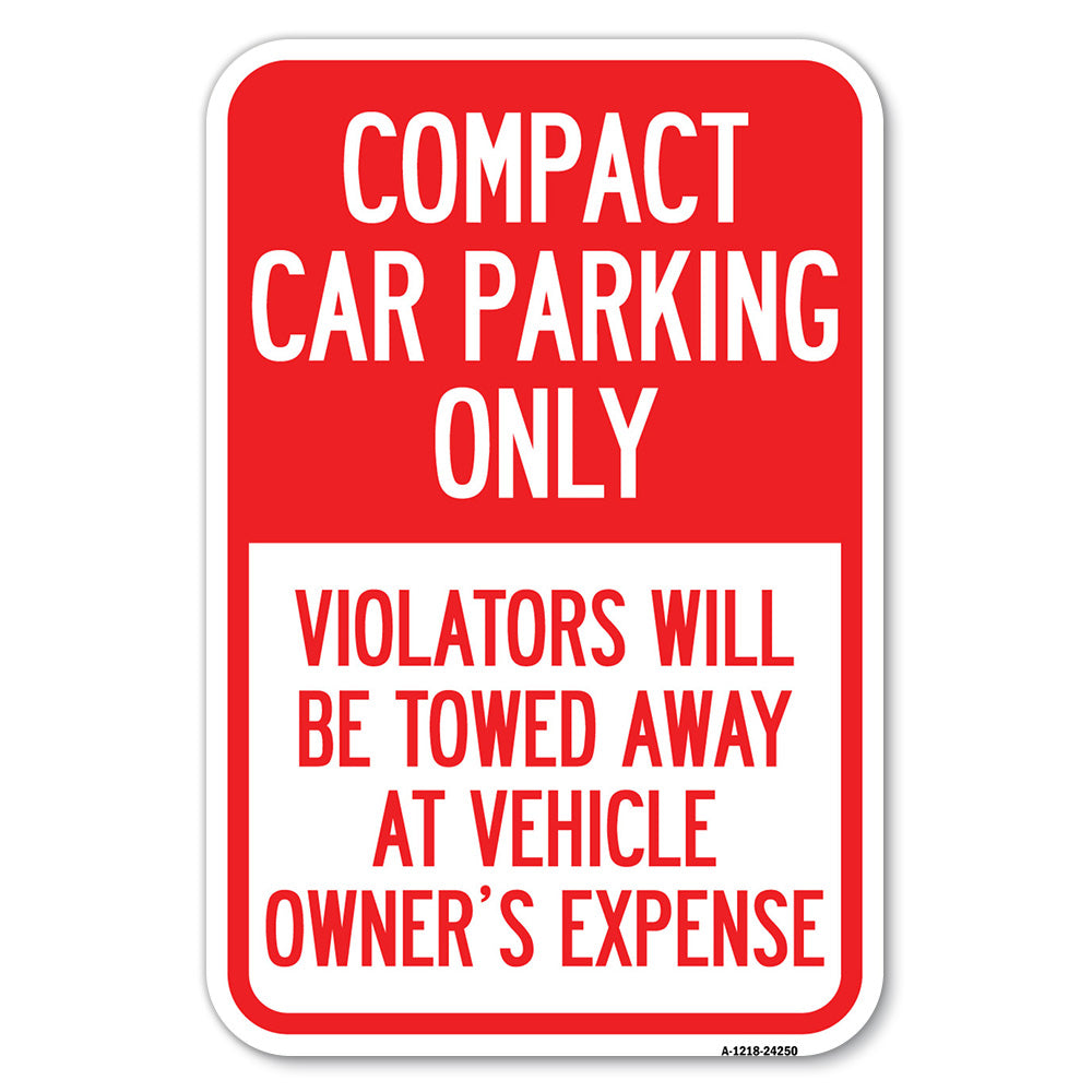 Compact Car Parking Only Violators Will Be Towed Away at Vehicle Owner's Expense