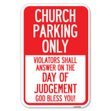 Church Parking Only, Violators Shall Answer on the Day of Judgement