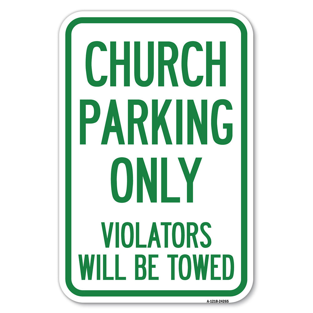 Church Parking Only Violators Will Be Towed