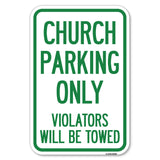 Church Parking Only Violators Will Be Towed