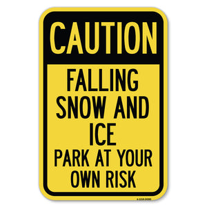 Caution, Falling Snow and Ice, Park at Your Own Risk