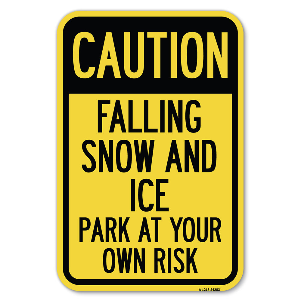 Caution, Falling Snow and Ice, Park at Your Own Risk