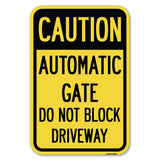 Caution, Automatic Gate, Do Not Block Driveway