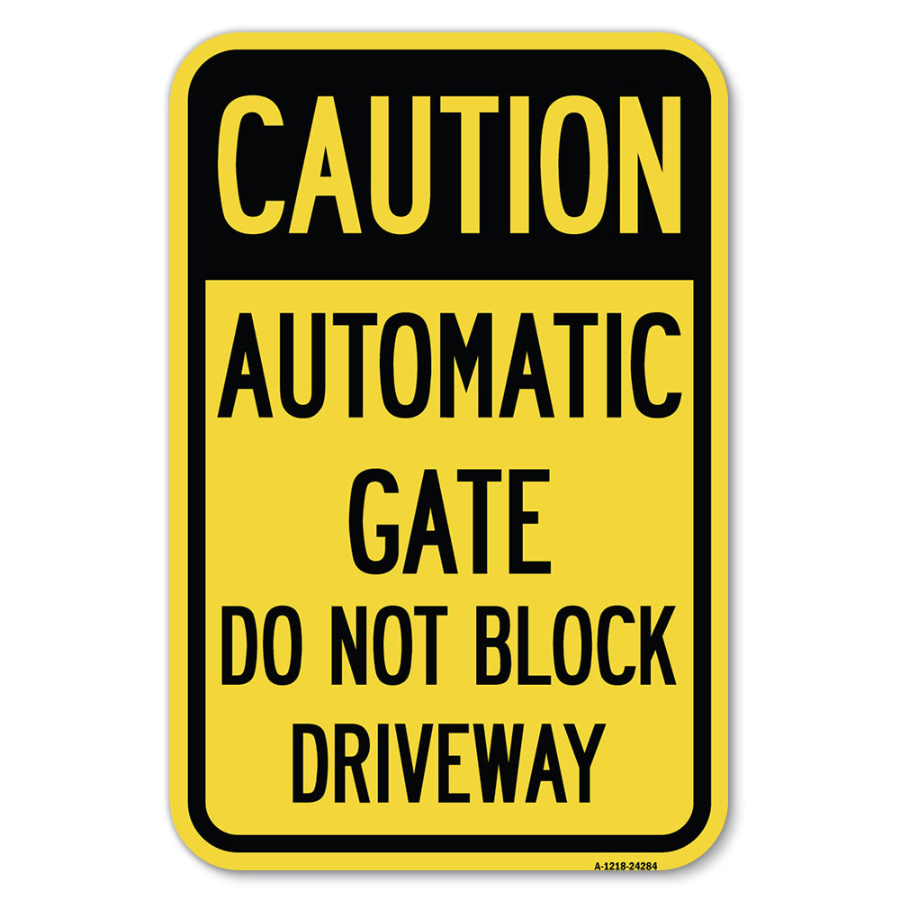 Caution, Automatic Gate, Do Not Block Driveway