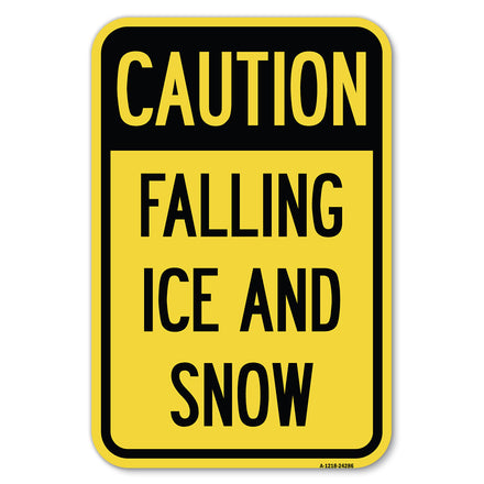 Caution - Falling Ice and Snow
