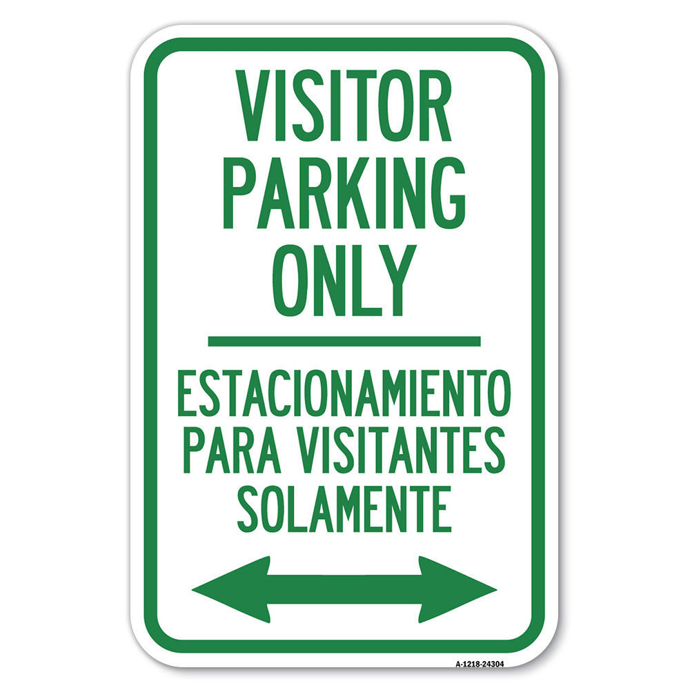 Bilingual Reserved Parking Sign Visitor Parking Only - Estacionamiento Para Visitantes Solamente (With Bidirectional Arrow)