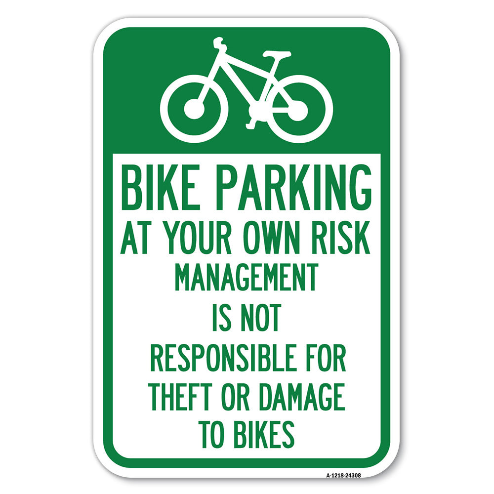 Bike Parking at Your Own Risk, Management Is Not Responsible for Theft or Damage to Bikes
