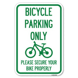 Bicycle Parking Only Please Secure Your Bike Properly Sign