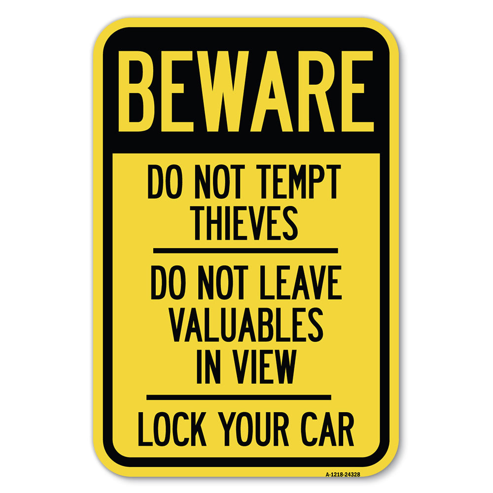 Beware Do Not Tempt Thieves - Do Not Leave Valuables in View - Lock Your Car