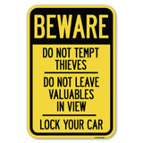 Beware Do Not Tempt Thieves - Do Not Leave Valuables in View - Lock Your Car
