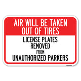 Air Will Be Taken Out of Tires - License Plates Removed from Unauthorized Parkers