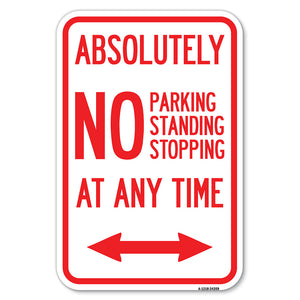 Absolutely No Parking, Standing or Stopping at Anytime with Bidirectional Arrow