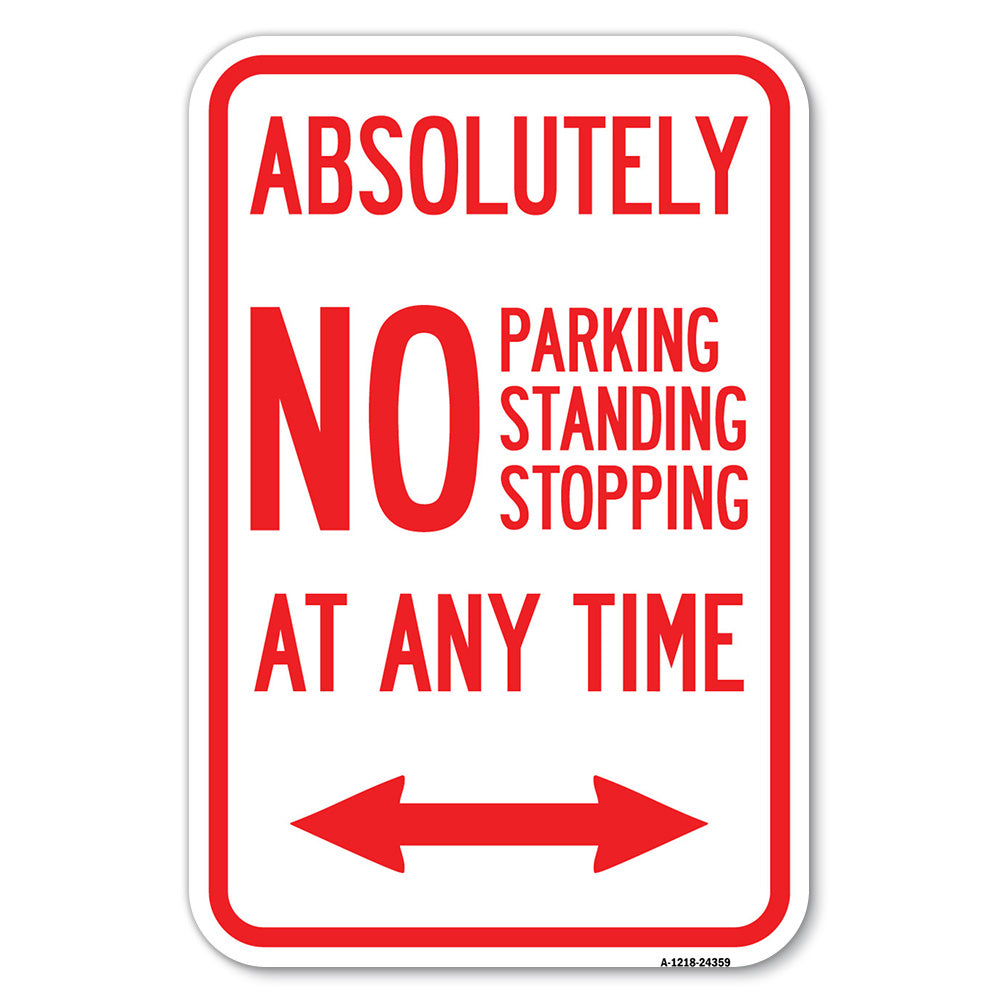 Absolutely No Parking, Standing or Stopping at Anytime with Bidirectional Arrow