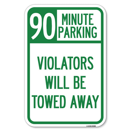 90 Minute Parking, Violators Will Be Towed Away