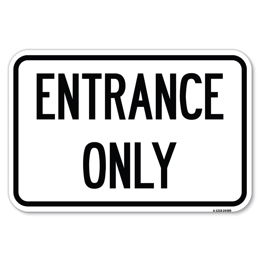 Traffic Entrance Sign Entrance Only