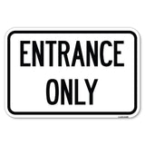 Traffic Entrance Sign Entrance Only