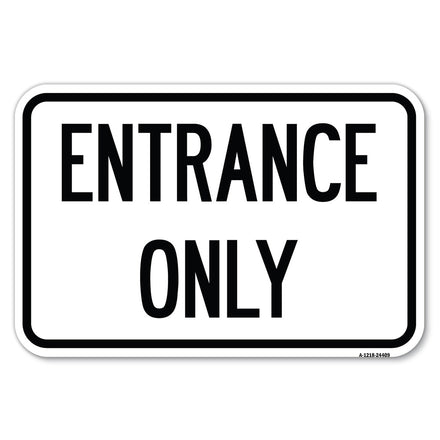 Traffic Entrance Sign Entrance Only