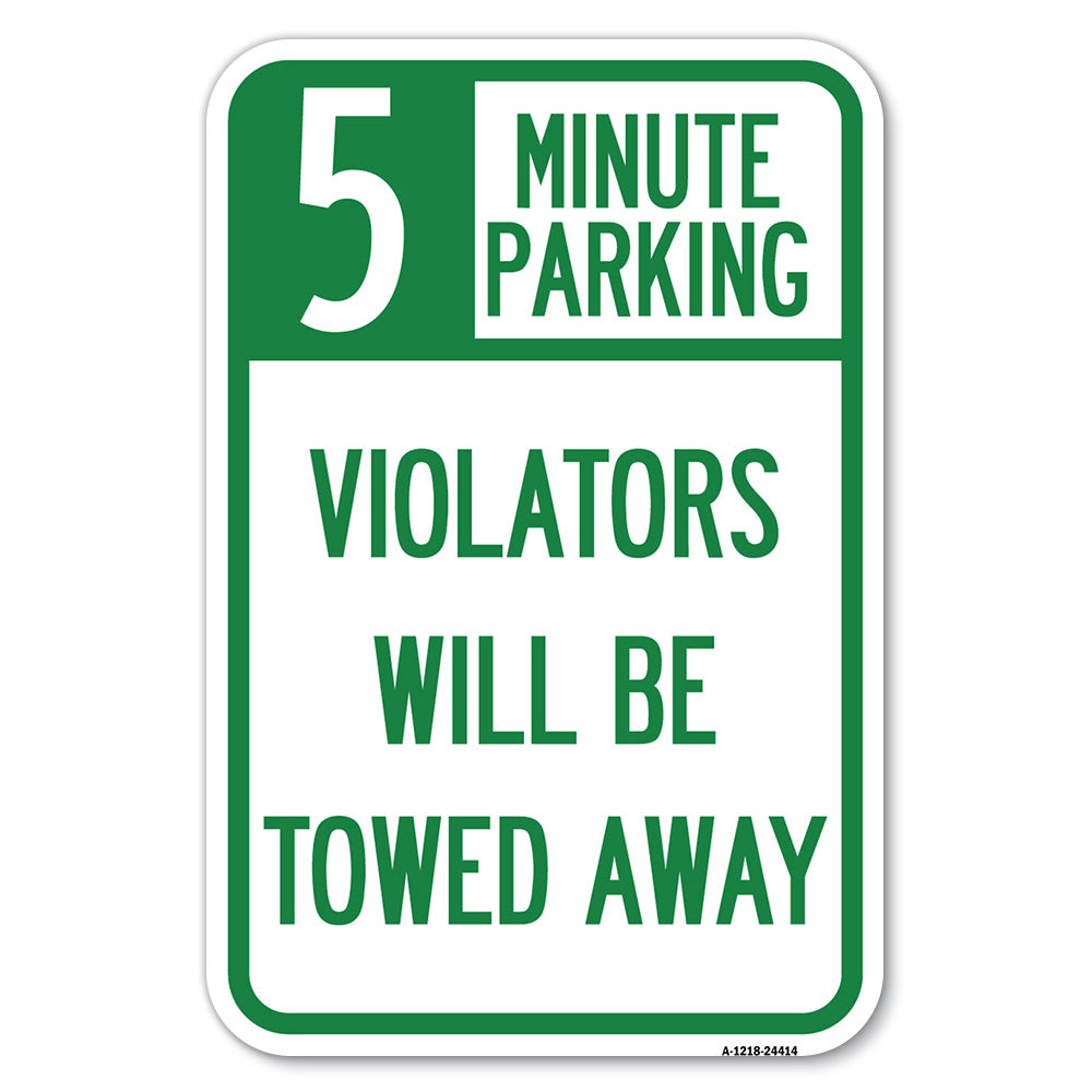 5 Minute Parking, Violators Will Be Towed Away