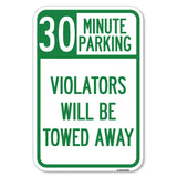 30 Minute Parking, Violators Will Be Towed Away