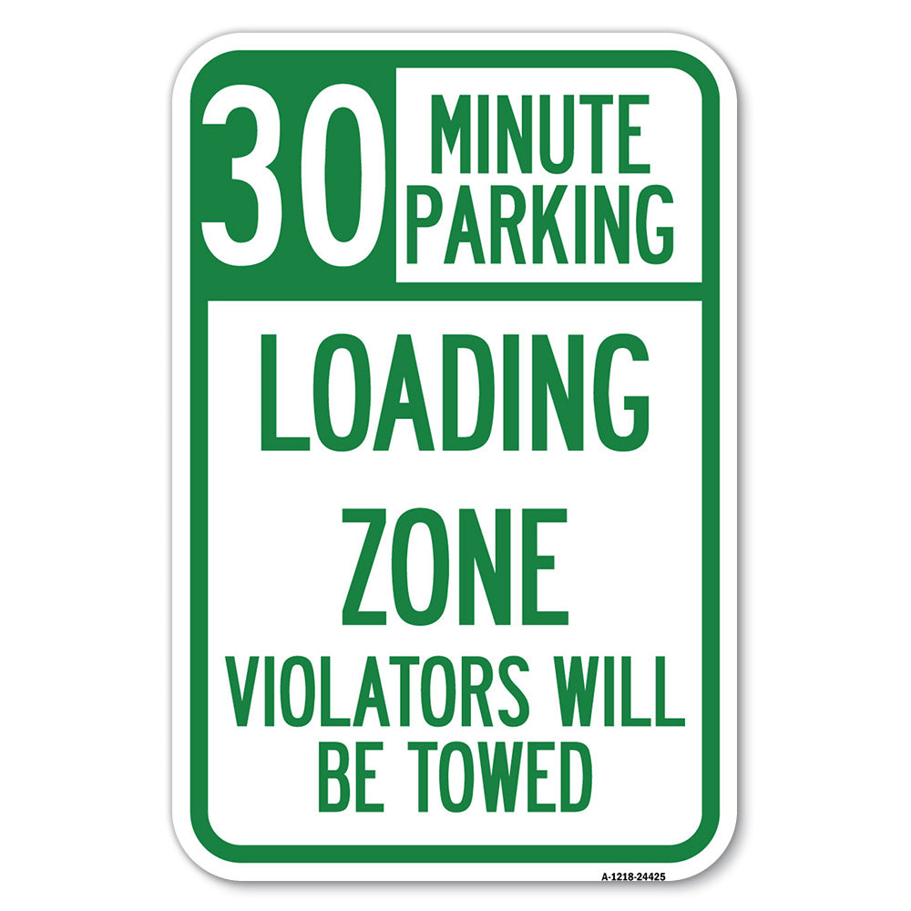 30 Minute Parking, Loading Zone, Violators Will Be Towed