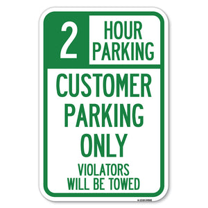 2 Hour Parking - Customer Parking Only Violators Will Be Towed