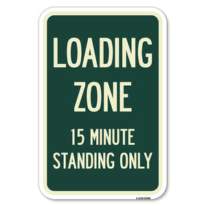 Loading Zone 15 Minutes Standing Only