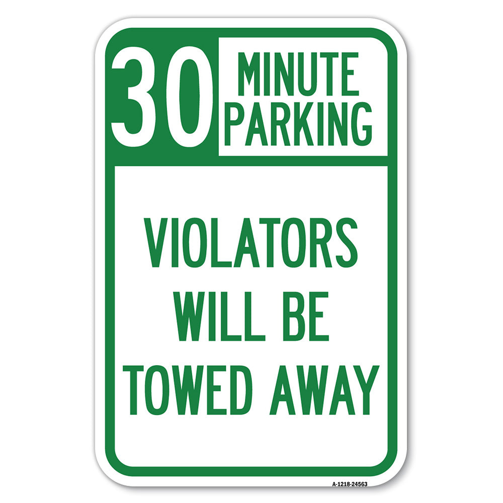 (30) Minute Parking, Violators Will Be Towed Away