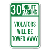 (30) Minute Parking, Violators Will Be Towed Away