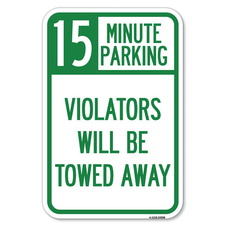 15-Minute Parking, Violators Will Be Towed Away