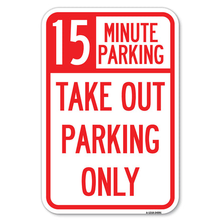 15 Minutes Parking Take Out Parking Only