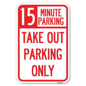 15 Minutes Parking Take Out Parking Only