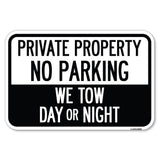Private Property, No Parking, We Tow Day or Night