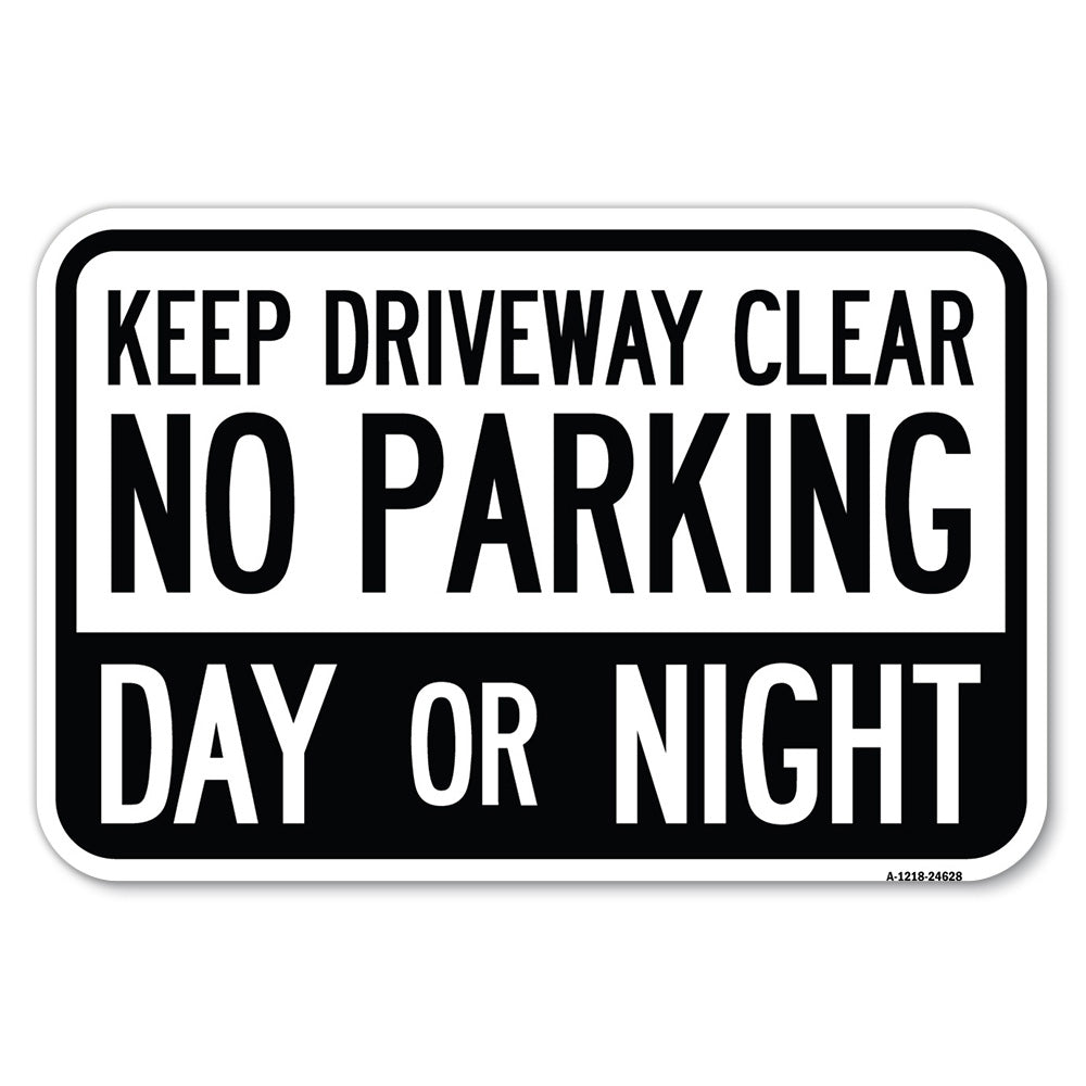 Keep Driveway Clear, No Parking Day or Night