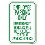 Employee Parking Only, Unauthorized Vehicles Will Be Ticketed Towed at Owners Expense