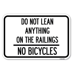 Do Not Lean Anything on the Railings - No Bicycles