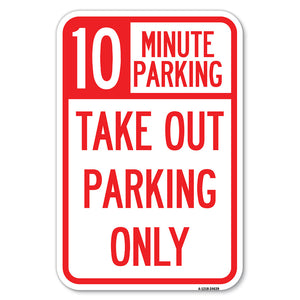 10 Minutes Parking Take Out Parking Only