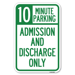 10 Minute Parking, Admission and Discharge Only