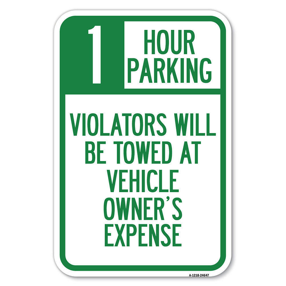 1 Hour Parking, Violators Will Be Towed at Vehicle Owner's Expense