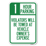 1 Hour Parking, Violators Will Be Towed at Vehicle Owner's Expense