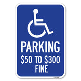 (Handicapped Symbol) Parking $50 to $300 Fine