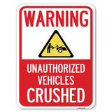 Warning, Unauthorized Vehicles Crushed with Graphic